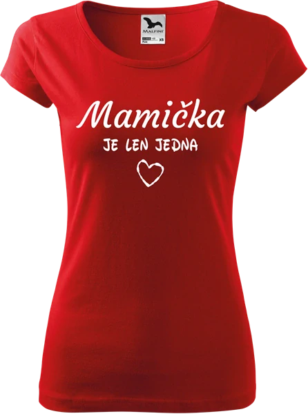 Dámske tričko Mamička je len jedna