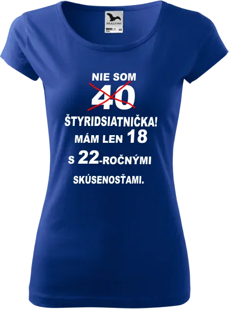 Dámske tričko Nie som štyridsiatnička