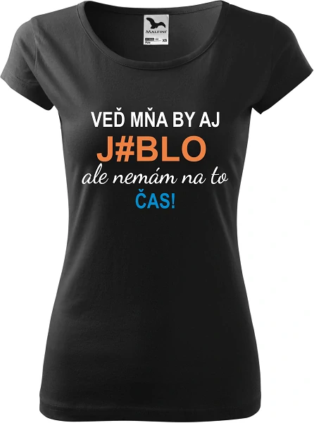Dámske tričko VEĎ MŇA BY AJ J*BLO