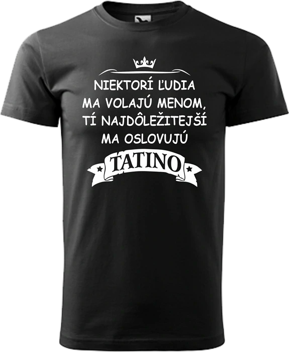Pánske tričko Niektorý ľudia TATINO