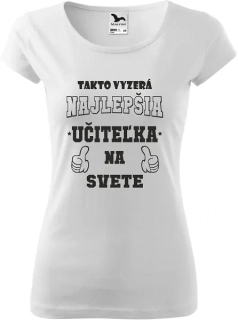 Dámske tričko Takto vyzerá učiteľka
