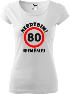 Dámske tričko Nebrzdím 80