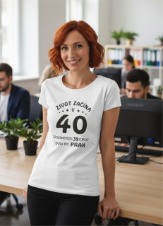 DÁMSKE TRIČKO Život začína v 40